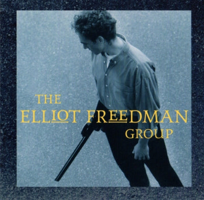 THE ELLIOT FREEDMAN GROUP - The Elliot Freedman Group