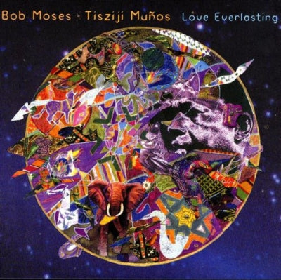 BOB MOSES AND TISZIJI MUNOS - Love Everlasting