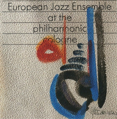 EUROPEAN JAZZ ENSEMBLE - At The Philharmonic Cologne