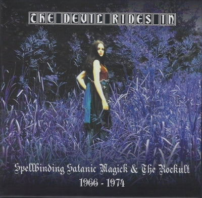 VARIOUS - The Devil Rides In - Spellbinding Satanic Magick & The Rockult 1966-1974