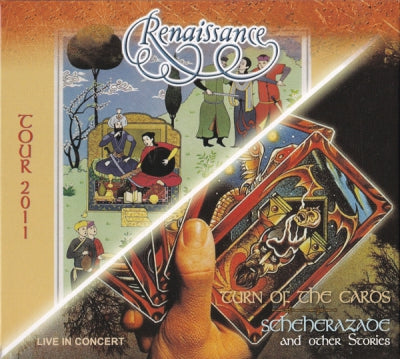 RENAISSANCE - Tour 2011 Live In Concert (Turn Of The Cards / Scheherazade And Other Stories)