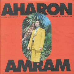 AHARON AMRAM - Sounds Of Yemen 1962-1987