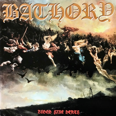 BATHORY - Blood Fire Death