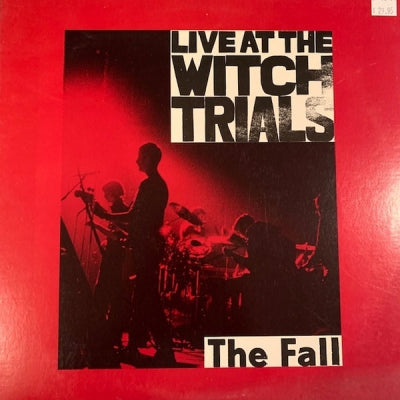 THE FALL - Live At The Witch Trials