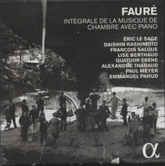 FAURé - ÉRIC LE SAGE, DAISHIN KASHIMOTO, FRANçOIS SALQUE, LISE BERTHAUD, QUATUOR EBèNE, ALEXANDRE TH - Intégrale De La Musique De Chambre Avec Piano