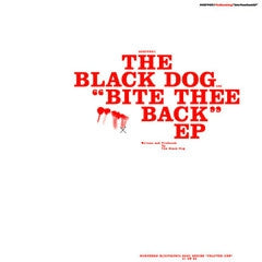 THE BLACK DOG - Bite Thee Back EP
