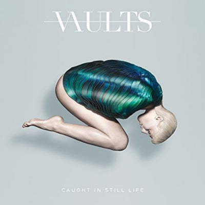 VAULTS - Caught In Still Life