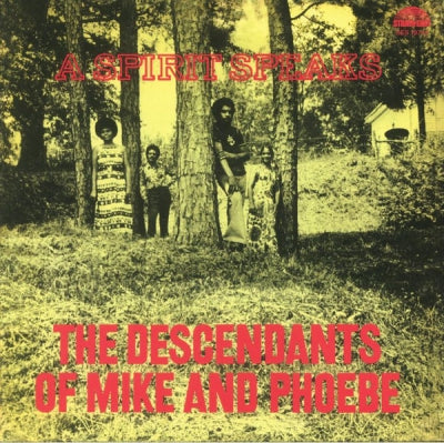THE DESCENDANTS OF MIKE AND PHOEBE - A Spirit Speaks