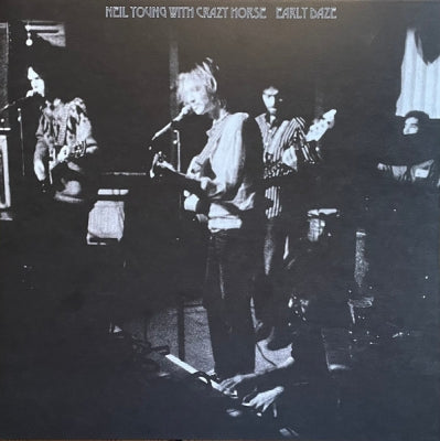 NEIL YOUNG and CRAZY HORSE - Early Daze