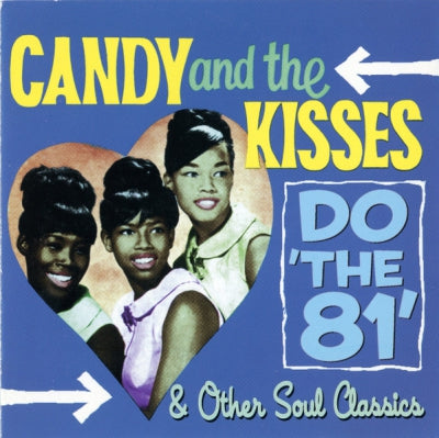 CANDY AND THE KISSES - Do 'The 81' & Other Soul Classics