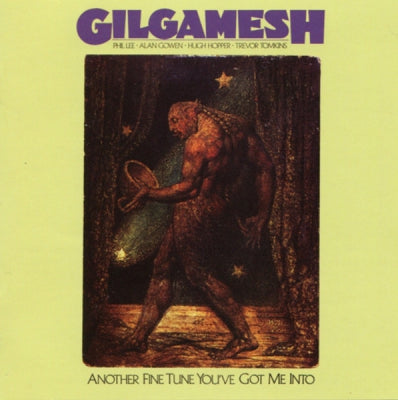 GILGAMESH - Another Fine Tune You've Got Me Into