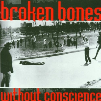 BROKEN BONES - Without Conscience