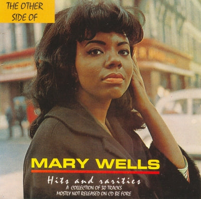 MARY WELLS - The Other Side Of Mary Wells - Hits And Rarities