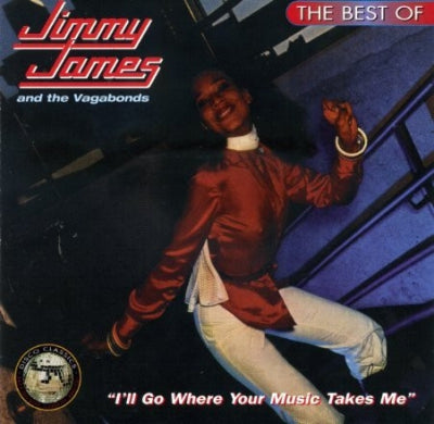JIMMY JAMES & THE VAGABONDS - I'll Go Where The Music Takes Me - The Best Of Jimmy James & The Vagabonds