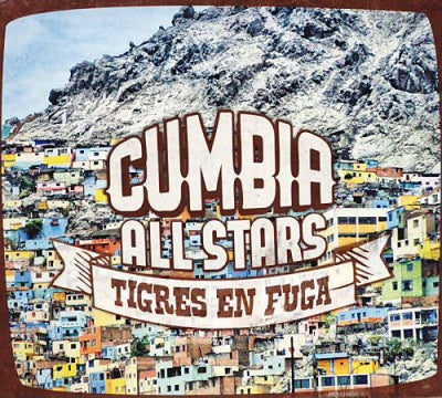 CUMBIA ALL STARS - Tigres En Fuga