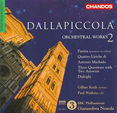 DALLAPICCOLA, GILLIAN KEITH, PAUL WATKINS, BBC PHILHARMONIC, GIANANDREA NOSEDA - Orchestral Works 2