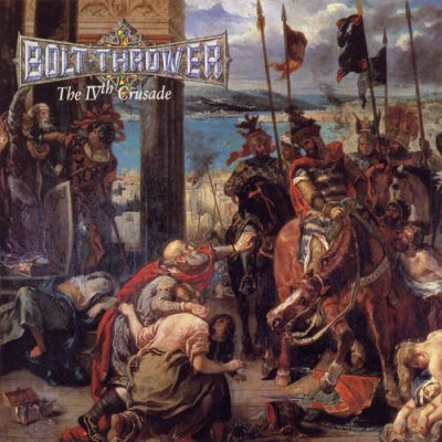 BOLT THROWER - The IVth Crusade