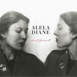 ALELA DIANE - About Farewell