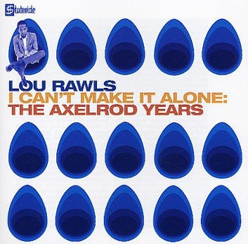 LOU RAWLS - I Can't Make It Alone - The Axelrod Years