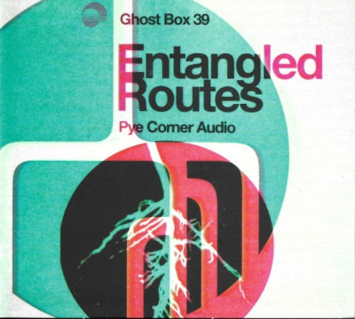 PYE CORNER AUDIO - Entangled Routes