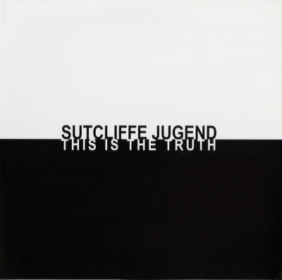 SUTCLIFFE JUGEND - This Is The Truth