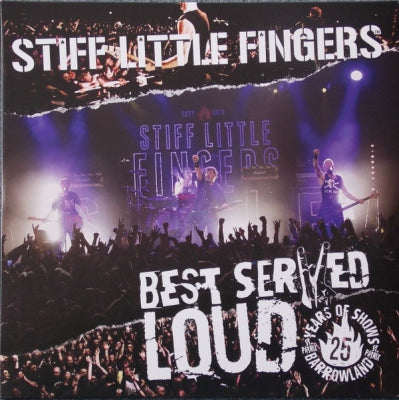 STIFF LITTLE FINGERS - Best Served Loud - Live At Barrowland