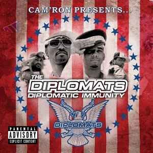 CAM'RON PRESENTS... THE DIPLOMATS - Diplomatic Immunity