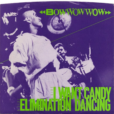 BOW WOW WOW - I Want Candy / Elimination Dancing