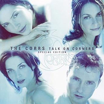 THE CORRS - Talk On Corners