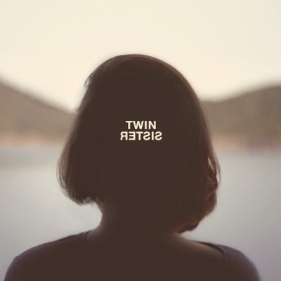 TWIN SISTER - Twin Sister