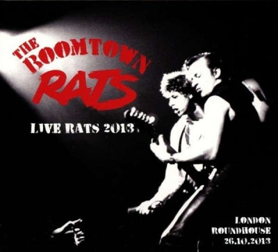 THE BOOMTOWN RATS - Live Rats 2013 (London - Roundhouse - 26.10.2013)
