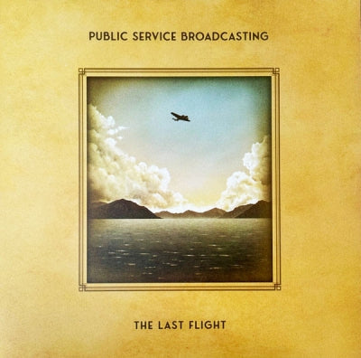PUBLIC SERVICE BROADCASTING - The Last Flight