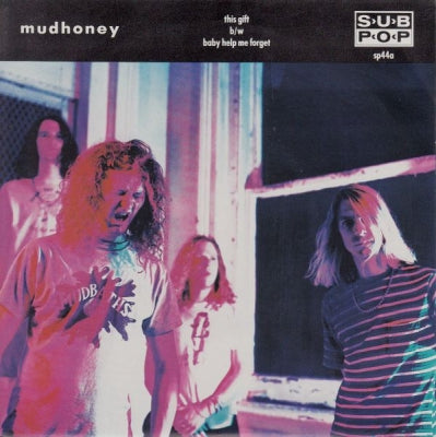 MUDHONEY - This Gift b/w Baby Help Me Forget