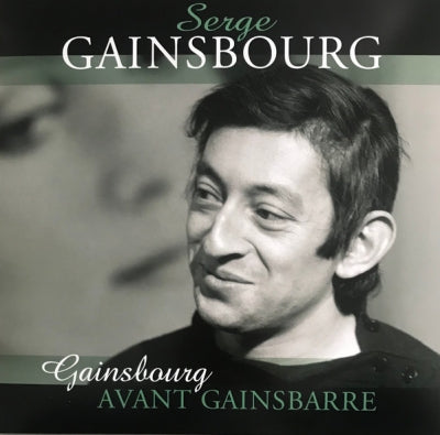 SERGE GAINSBOURG - Gainsbourg Avant Gainsbarre