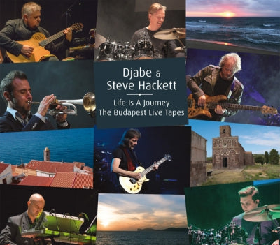 DJABE & STEVE HACKETT - Life Is A Journey – The Budapest Live Tapes