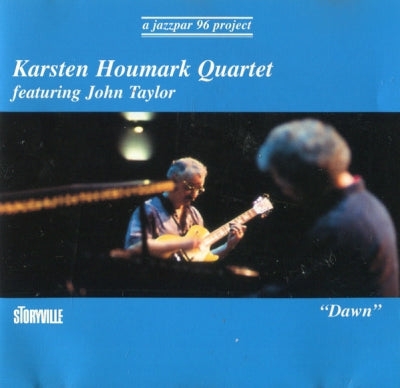 KARSTEN HOUMARK QUARTET FEATURING JOHN TAYLOR - "Dawn"