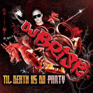 DJ BRISK - Til Death Us Do Party