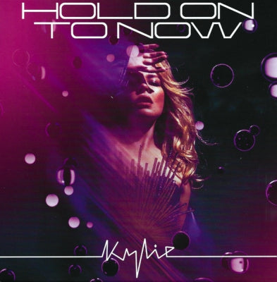 KYLIE - Hold On To Now