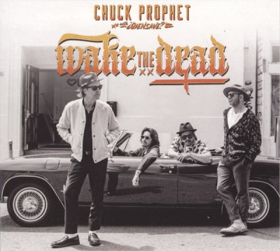 CHUCK PROPHET WITH ¿QIENSAVE? - Wake The Dead