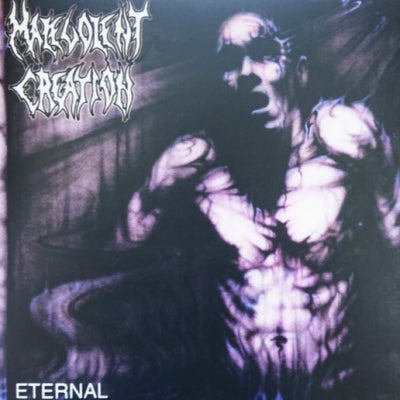 MALEVOLENT CREATION - Eternal