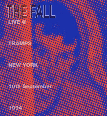 THE FALL - Live @ Tramps New York 10th September 1994