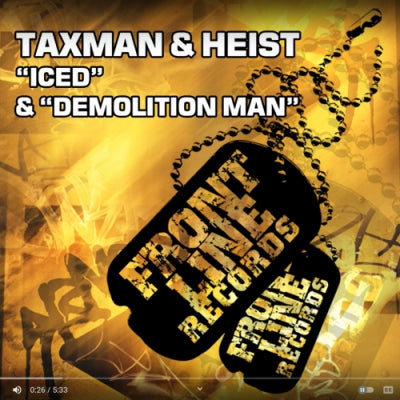 TAXMAN & HEIST - Iced / Demolition Man