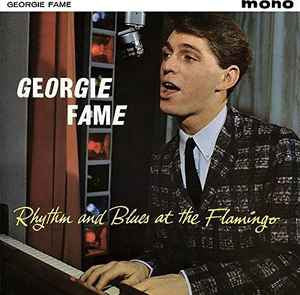 GEORGIE FAME - Rhythm And Blues At The Flamingo