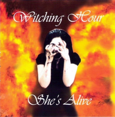 WITCHING HOUR - She's Alive + Hourglass