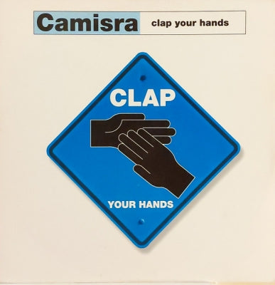 CAMISRA - Clap Your Hands / Let Me Show You (Remixes)