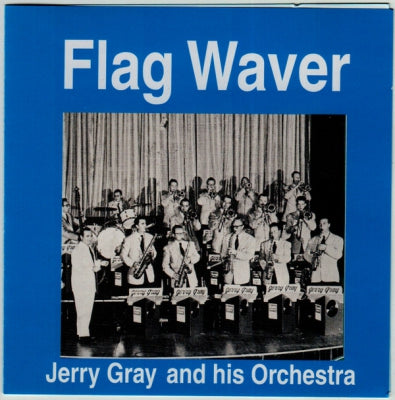 JERRY GRAY AND HIS ORCHESTRA - Flag Waver