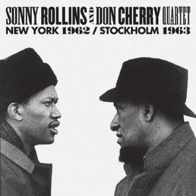 SONNY ROLLINS / DON CHERRY QUARTET - New York 1962 / Stockholm 1963