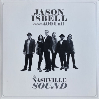 JASON ISBELL AND THE 400 UNIT - The Nashville Sound