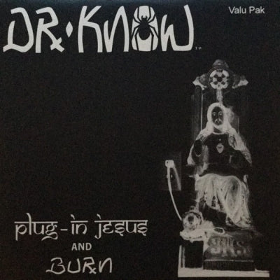 DR. KNOW - Plug-In Jesus And Burn