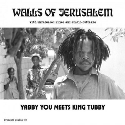 YABBY YOU MEETS KING TUBBY - Walls Of Jerusalem